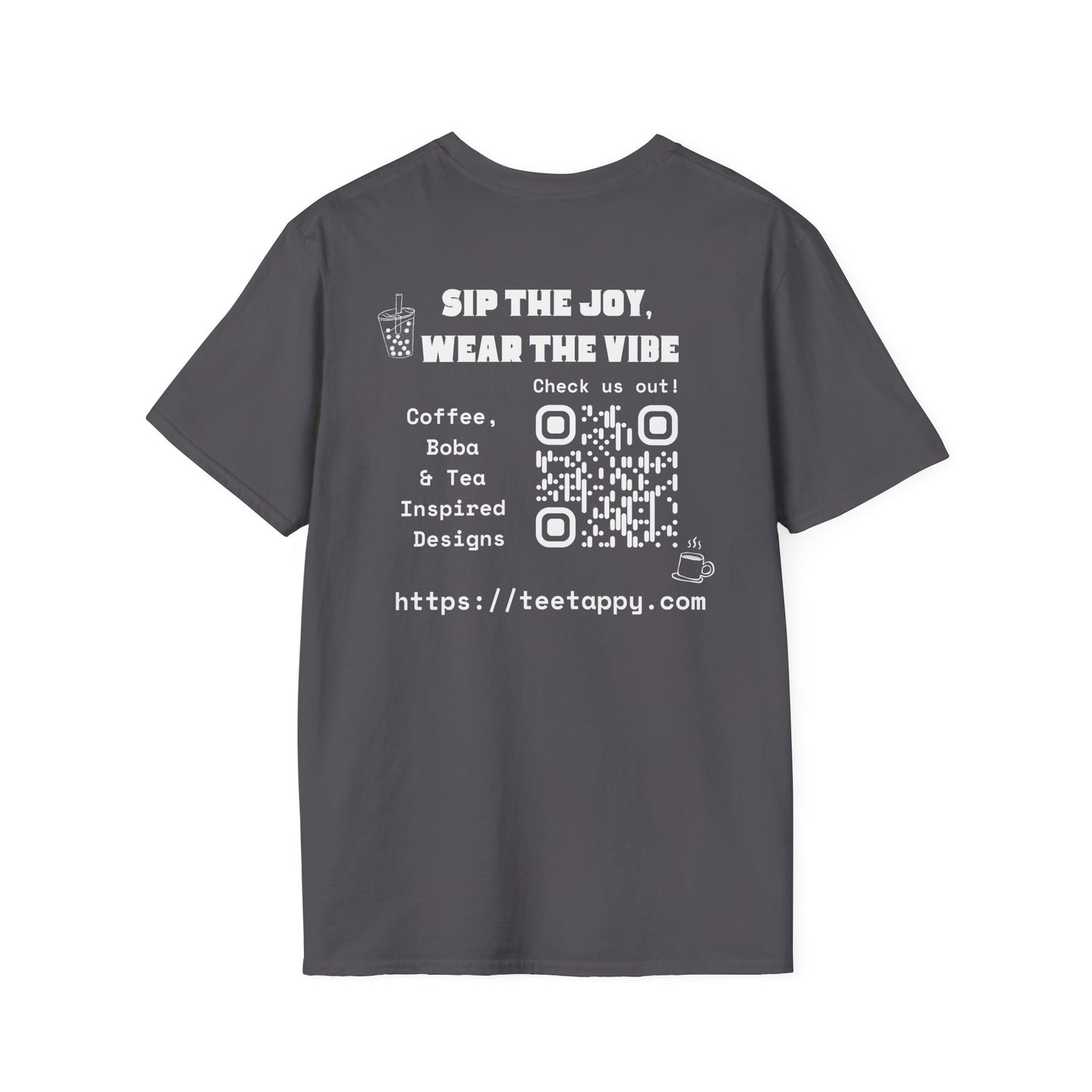 Official TeeTappy™ Merch – Sip the Joy, Wear the Vibe T-Shirt