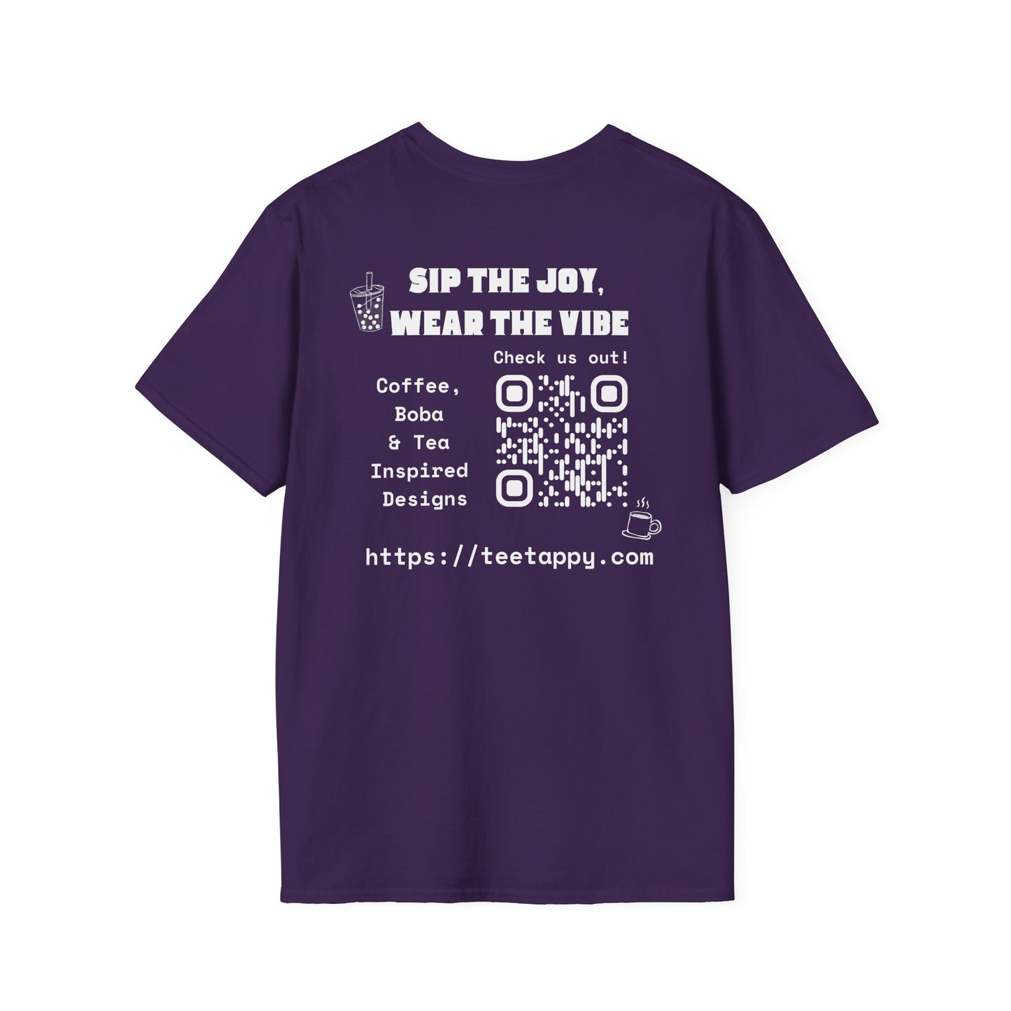 Official TeeTappy™ Merch – Sip the Joy, Wear the Vibe T-Shirt